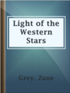Imagen de portada para Light of the Western Stars